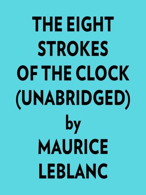 cover image of The Eight Strokes of the Clock (Unabridged)